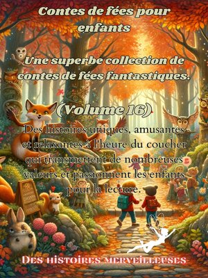 cover image of Contes de fées pour enfants Une superbe collection de contes de fées fantastiques. (Volume 16)